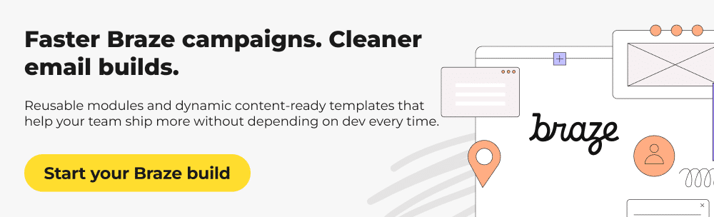 Faster braze campaign
